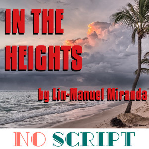 No Script: The Podcast | S5 Episode 5: "In the Heights" by Lin-Manuel Miranda