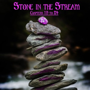 749: Stone in the Stream | Chapters 19 to 24 | The Reality Devourer