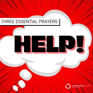 Three Essential Prayers: Help