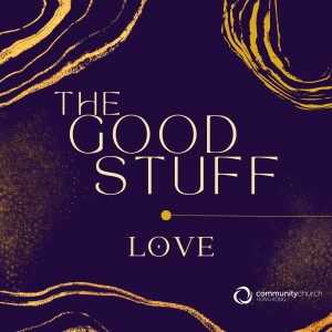 The Good Stuff: Love