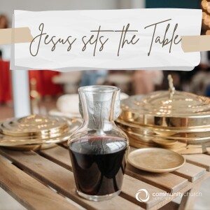 A Bigger Table: Jesus Sets the Table