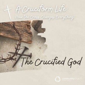 A Cruciform Life: The Crucified God