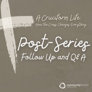 A Cruciform Life: Follow Up with Q&A