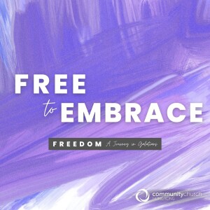 Freedom: Free to Embrace