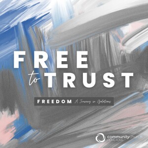 Freedom: Free to Trust