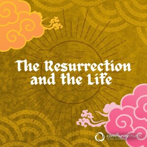 Flourishing Faith: The Resurrection and the Life