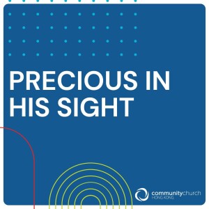 Standalone Sermon: Precious in His Sight