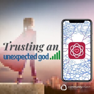 Discipleship in an Instant World: Trusting an Unexpected God