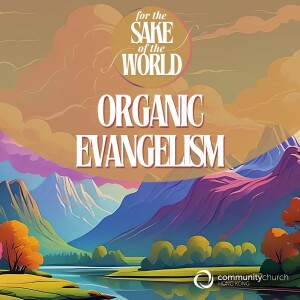 For the Sake of the World: Evangelism