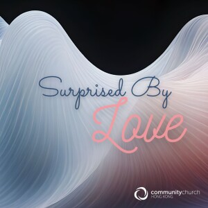 Surprised By: Love