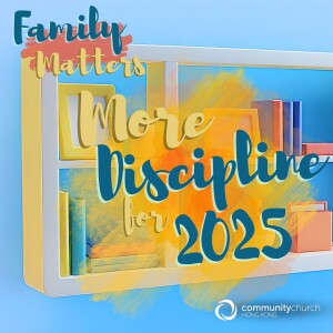 Family Matters: More Discipline for 2025