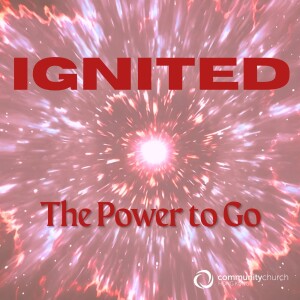 Ignited: The Power to Go