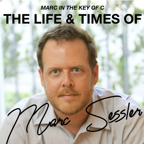 THE LIFE & TIMES OF MARC SESSLER
