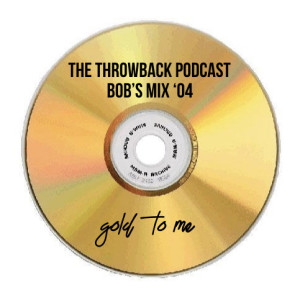 BOB’S MIX CD - The One That Worked (’04)