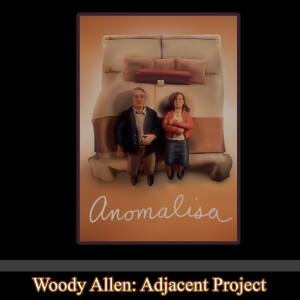 Woody Adjacent - Charlie Kaufman, David Thewlis, Jennifer Jason Leigh & Tom Noonan  - Anomalisa (2015)