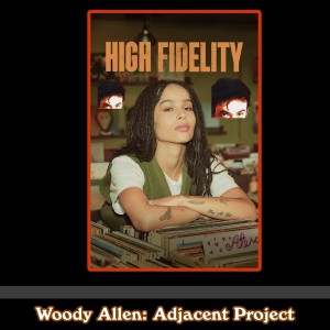 Woody Adjacent - John Cusack, Zoe Kravitz - High Fidelity (2000 & 2020)