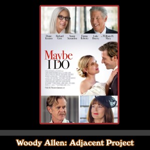Woody Adjacent - Diane Keaton, William H. Macy & Susan Sarandon - Maybe I Do (2023)