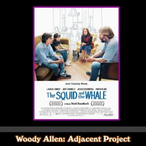 Woody Adjacent – Jeff Daniels, Jesse Eisenberg, Laura Linney & Noah Baumbach – The Squid and the Whale (2005)