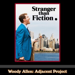 Woody Adjacent - Will Ferrell, Emma Thompson & Dustin Hoffman - Stranger Than Fiction (2006)