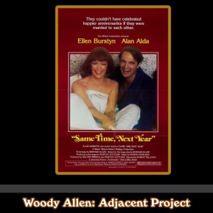 Woody Adjacent - Alan Alda, Ellen Burstyn - Same Time, Next Year (1978)