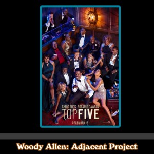 Woody Adjacent - Chris Rock, Rosario Dawson - Top Five (2014)