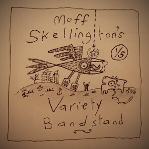 Moff Skellington’s Variety Bandstand - Episode 1