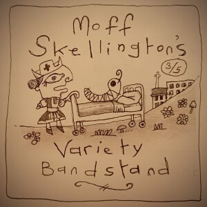 Moff Skellington’s Variety Bandstand - Episode 3