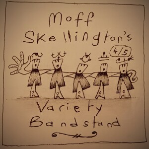 Moff Skellington’s Variety Bandstand - Episode 4