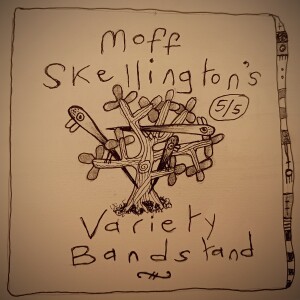 Moff Skellington’s Variety Bandstand - Episode 5