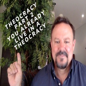 Theocracy, Part 2: You Already Live in One