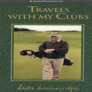 Michael Wolveridge Interview about 'Travels With My Clubs' with Paul Makin