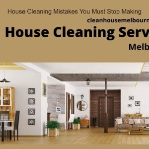House Cleaning Mistakes You Must Stop Making