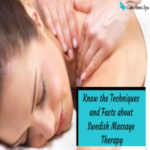 Things to Know about Swedish Massage Therapy
