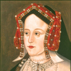 Podcast Ten - Catherine of Aragon
