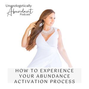 How to Experience Your Abundance Activation Process