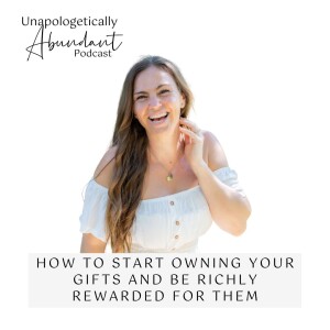 How to start owning your gifts and be richly rewarded for them