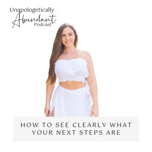How to see clearly what your next steps are