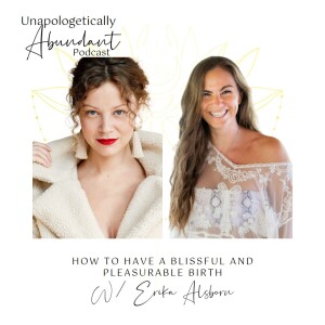 How to have a blissful and pleasurable birth with Erika Alsborn