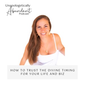 How to trust the divine timing for your life and biz