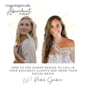 How to use Human Design to call in your soulmate clients and grow your social media with Rachel Graham
