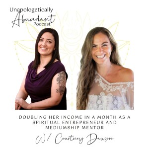 Doubling her income in a month as a spiritual entrepreneur and mediumship mentor with Courtney Dawson