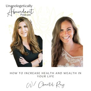 How to increase health and wealth in your life with Chantel Ray