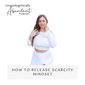 How to release scarcity mindset