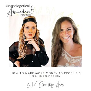 How to make more money as profile 5 in Human Design with Christy Avis