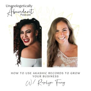 How to use Akashic Records to grow your business with Rosalyn Fung