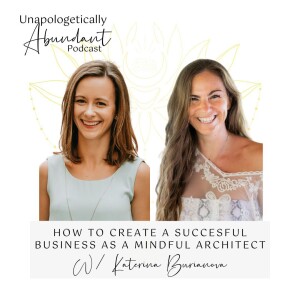 How to create a succesful business as a mindful architect with Katerina Burianova