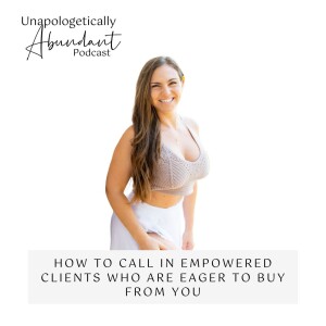 How to call in empowered clients who are eager to buy from you