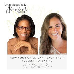 How your child can reach their fullest potential Chinyelu Kunz