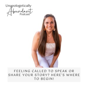 Feeling Called to Speak or Share Your Story? Here’s Where to Begin