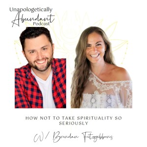 How not to take spirituality so seriously with Brendan Fitzgibbons